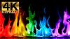 Beautiful Rainbow Flames In 4k Uhd 12 Hours