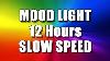 Color Changing Mood Light 12 Hours Slow Speed Multi Colour Screen Relaxing Rainbow Colours