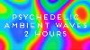 Psychedelic Colorful Ambient Waves Trippy Blurred Vidéo Fond Animation 2 Heures Pas De Son