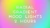 Radial Gradient Soft Color Changer Ambient Mood Led Light Gratuit Colorful Video Backdrop 2 Heures